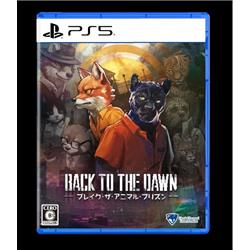 【PS5】 Back to the Dawn (バックトゥザドーン) ～ブレイク・ザ・アニマル・プリ
