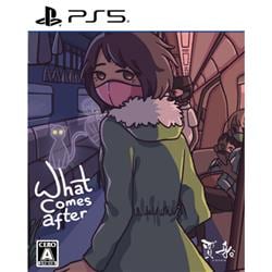 【PS5】What comes after（ワット カムズ アフタ－ ）通常版